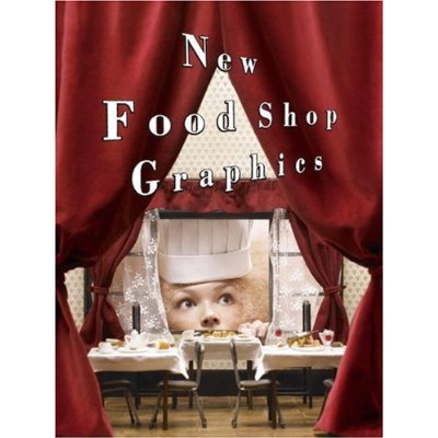 книга New Food Shop Graphics, автор: Akiko Taki